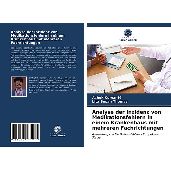 Analyse der Inzidenz von Medikationsfehlern in einem Krankenhaus mit mehreren Fachrichtungen, Ashok Kumar M, Lita Susan Thomas