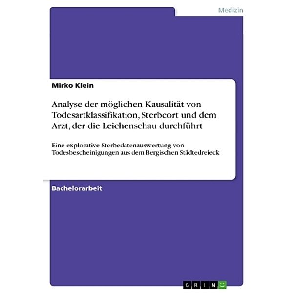 Analyse der möglichen Kausalität von Todesartklassifikation, Sterbeort und dem Arzt, der die Leichenschau durchführt, Mirko Klein