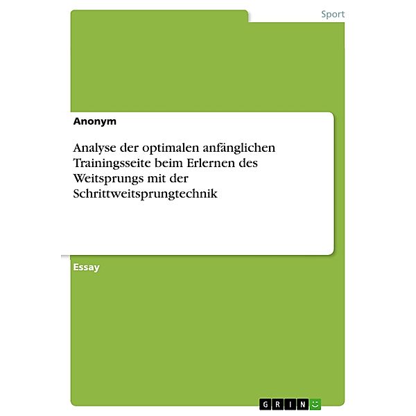 Analyse der optimalen anfänglichen Trainingsseite beim Erlernen des Weitsprungs mit der Schrittweitsprungtechnik