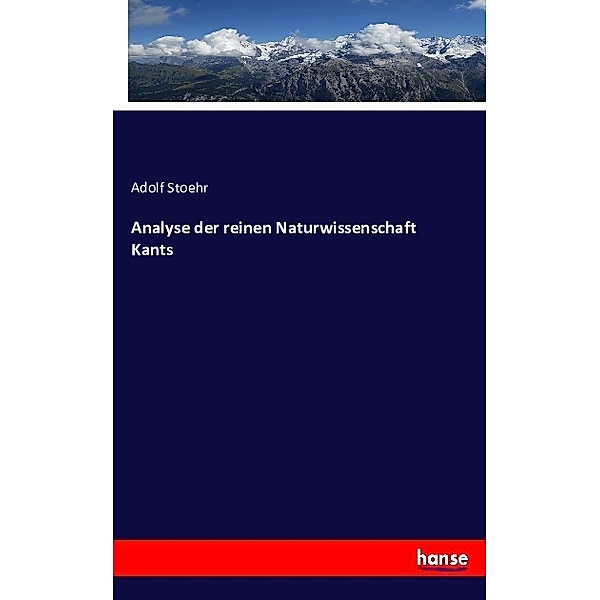 Analyse der reinen Naturwissenschaft Kants, Adolf Stoehr