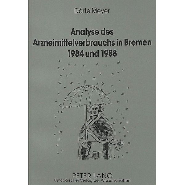 Analyse des Arzneimittelverbrauchs in Bremen 1984 und 1988, Dörte Meyer