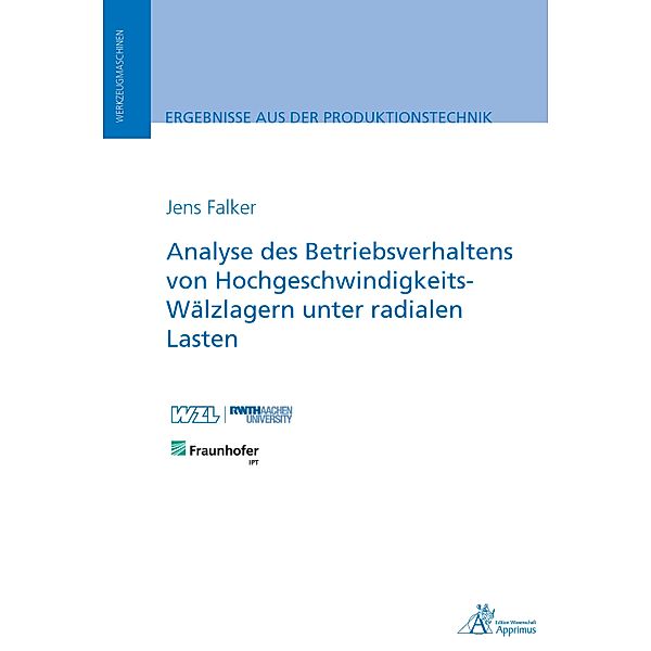 Analyse des Betriebsverhaltens von Hochgeschwindigkeits-Wälzlagern unter radialen Lasten, Jens Falker