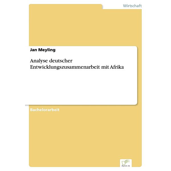 Analyse deutscher Entwicklungszusammenarbeit mit Afrika, Jan Meyling