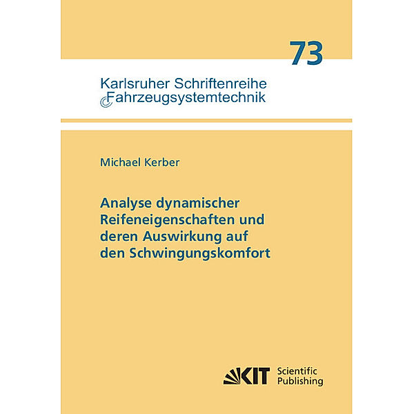 Analyse dynamischer Reifeneigenschaften und deren Auswirkung auf den Schwingungskomfort, Michael Kerber