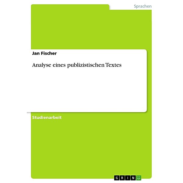 Analyse eines publizistischen Textes, Jan Fischer