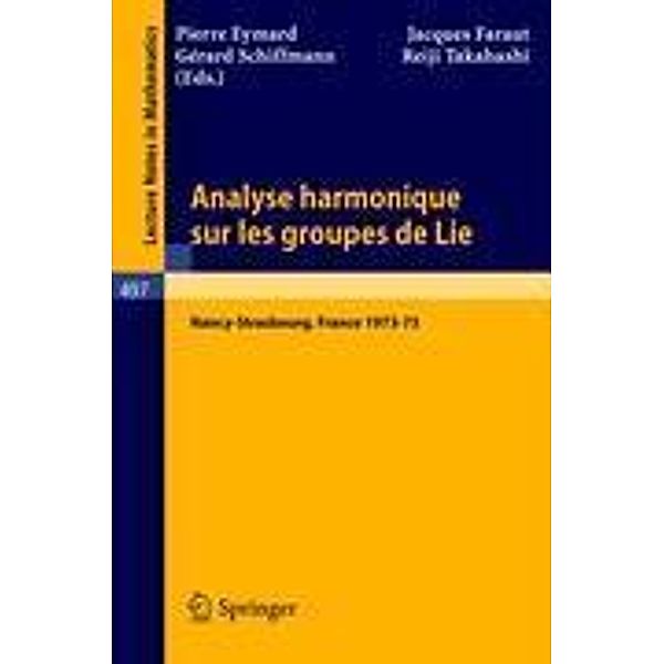 Analyse Harmonique sur les Groupes de Lie