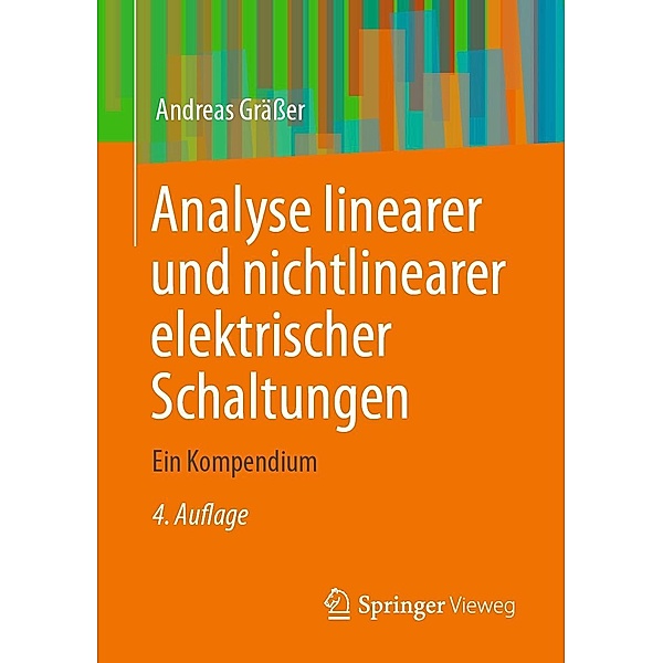 Analyse linearer und nichtlinearer elektrischer Schaltungen, Andreas Gräßer