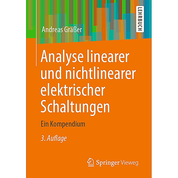 Analyse linearer und nichtlinearer elektrischer Schaltungen, Andreas Grässer