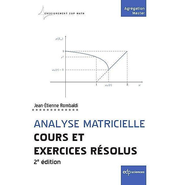 Analyse matricielle - Cours et exercices résolus, Jean-Étienne Rombaldi