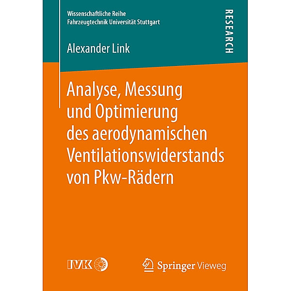 Analyse, Messung und Optimierung des aerodynamischen Ventilationswiderstands von Pkw-Rädern, Alexander Link