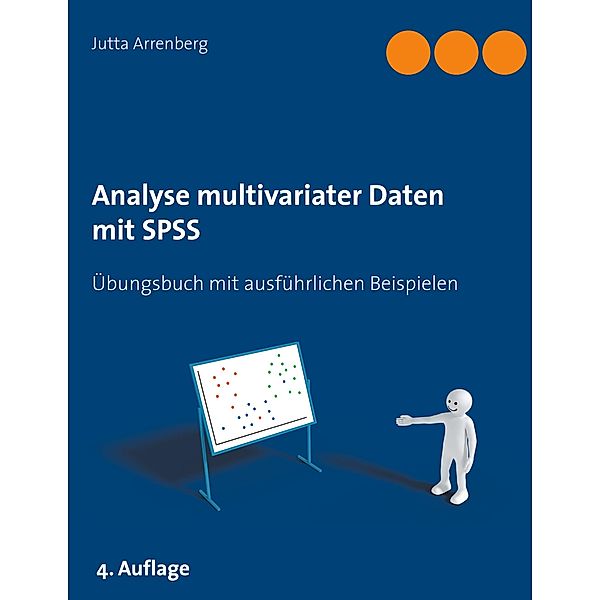 Analyse multivariater Daten mit SPSS, Jutta Arrenberg