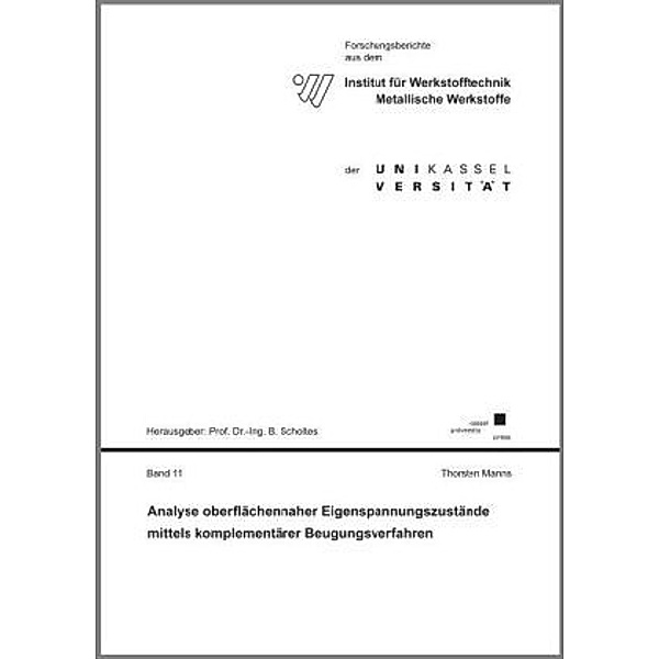 Analyse oberflächennaher Eigenspannungszustände mittels komplementärer Beugungsverfahren, Thorsten Manns