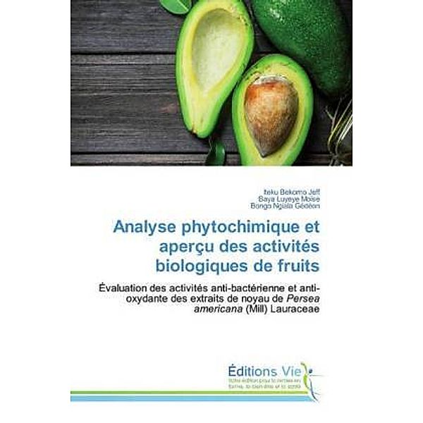Analyse phytochimique et aperçu des activités biologiques de fruits, Iteku Bekomo Jeff, Baya Luyeye Moïse, Bongo Ngiala Gédéon