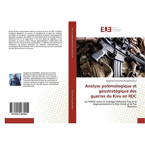 Analyse polémologique et géostratégique des guerres du Kivu en RDC, Deogratias Chimerhe Munguakonkwa