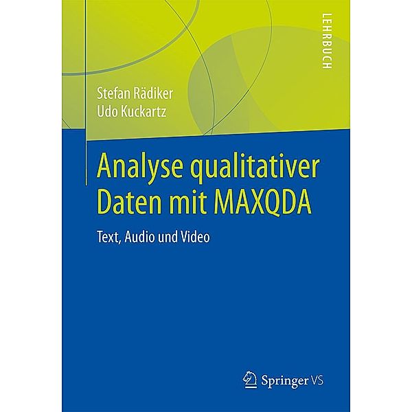 Analyse qualitativer Daten mit MAXQDA, Stefan Rädiker, Udo Kuckartz