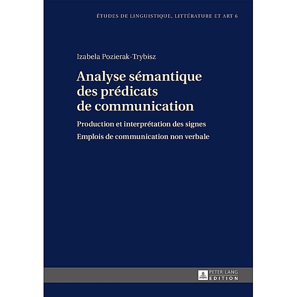 Analyse semantique des predicats de communication, Izabela Pozierak-Trybisz