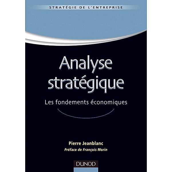 Analyse stratégique / Stratégie - Politique de l'entreprise, Pierre Jeanblanc