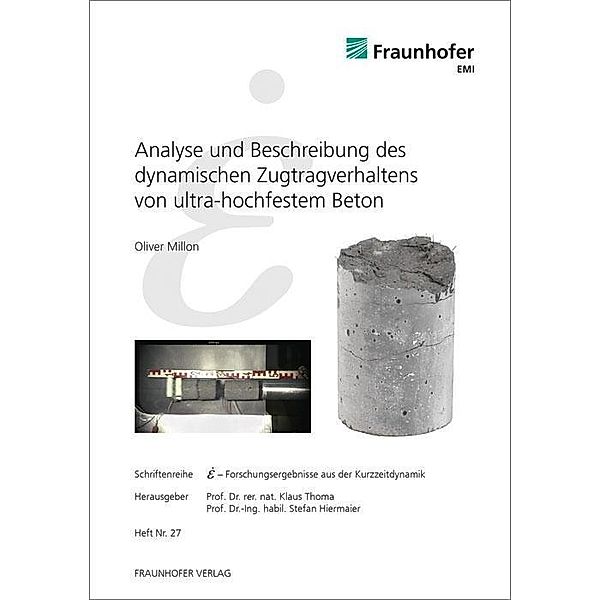 Analyse und Beschreibung des dynamischen Zugtragverhaltens von ultra-hochfestem Beton., Oliver Millon