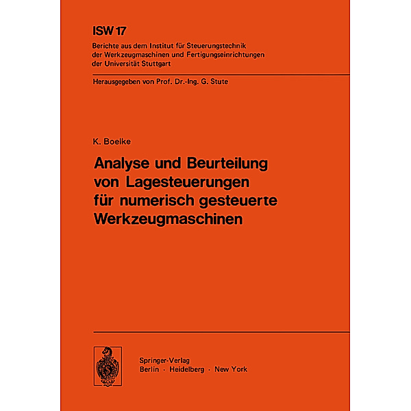 Analyse und Beurteilung von Lagesteuerungen für numerisch gesteuerte Werkzeugmaschinen, K. Boelke