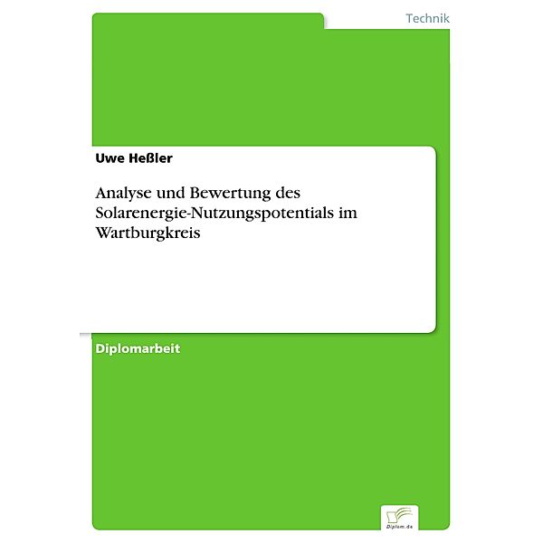 Analyse und Bewertung des Solarenergie-Nutzungspotentials im Wartburgkreis, Uwe Hessler