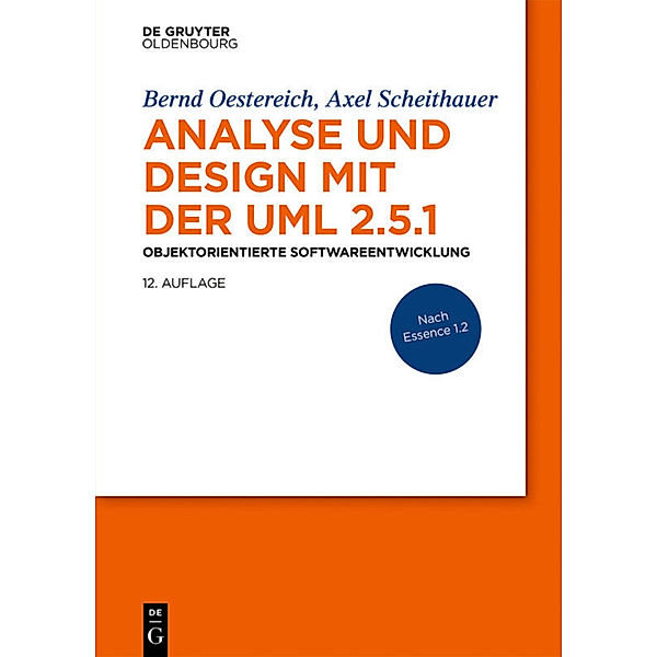 Analyse und Design mit der UML 2.5.1, Bernd Oestereich, Axel Scheithauer
