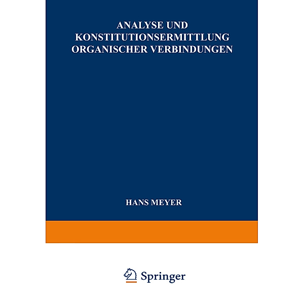 Analyse und Konstitutionsermittlung Organischer Verbindungen, Hans Meyer