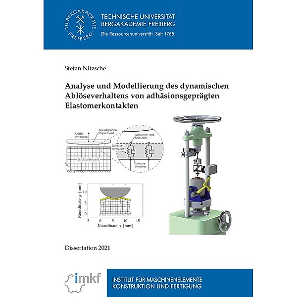 Analyse und Modellierung des dynamischen Ablöseverhaltens von adhäsionsgeprägten Elastomerkontakten, Stefan Nitzsche