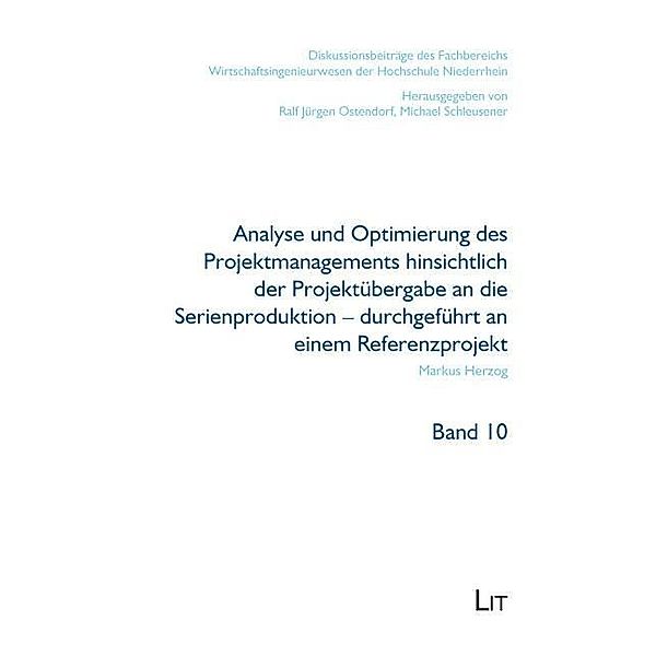 Analyse und Optimierung des Projektmanagements hinsichtlich der Projektübergabe an die Serienproduktion - durchgeführt a, Markus Herzog