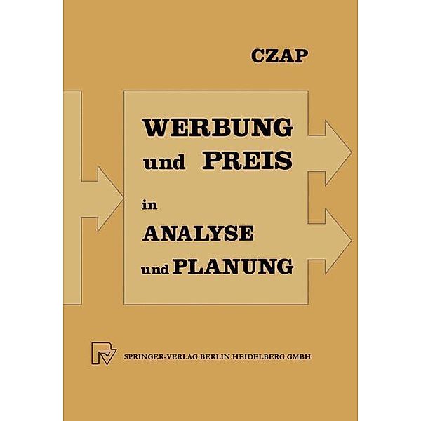 Analyse und Planung von Werbeausgaben und Preispolitik bei konkurrierenden Produkten, Hans Czap