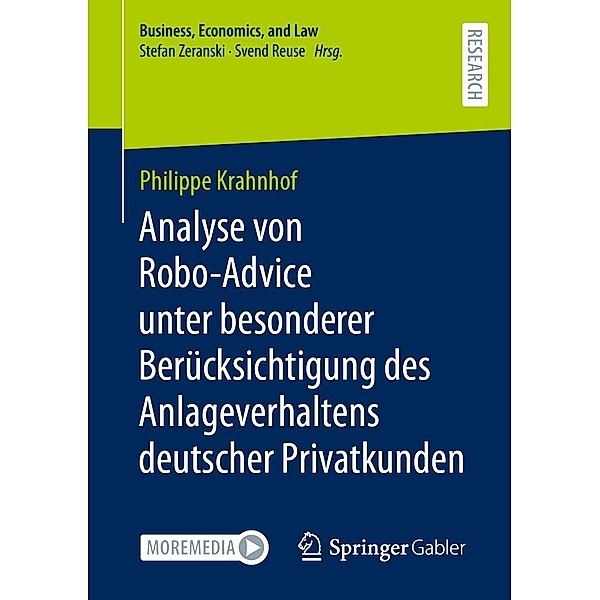 Analyse von Robo-Advice unter besonderer Berücksichtigung des Anlageverhaltens deutscher Privatkunden / Business, Economics, and Law, Philippe Krahnhof