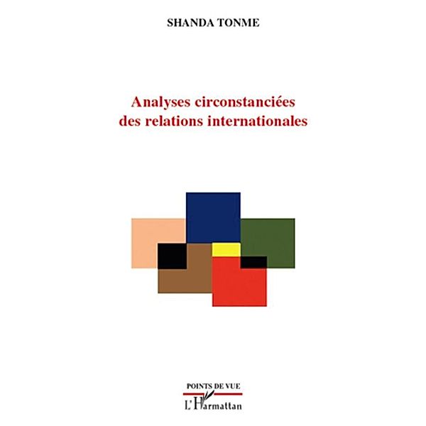 Analyses circonstanciees des relations internationales, Shanda Tonme Shanda Tonme