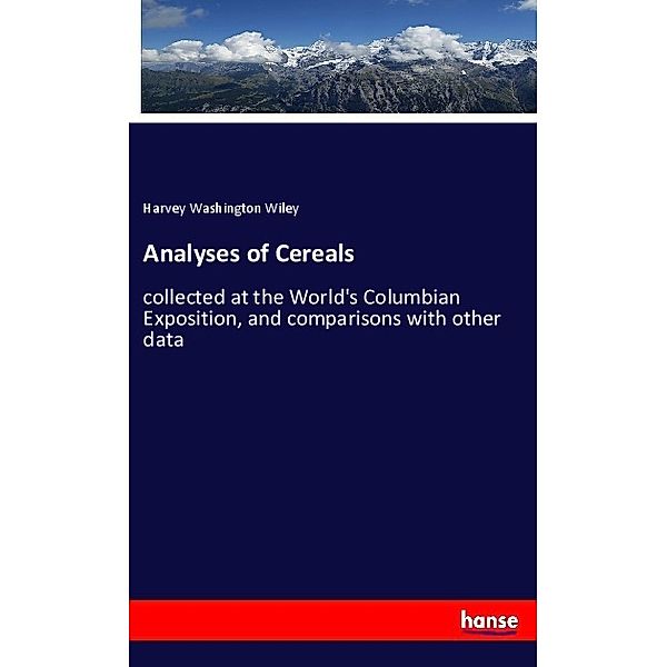 Analyses of Cereals, Harvey Washington Wiley