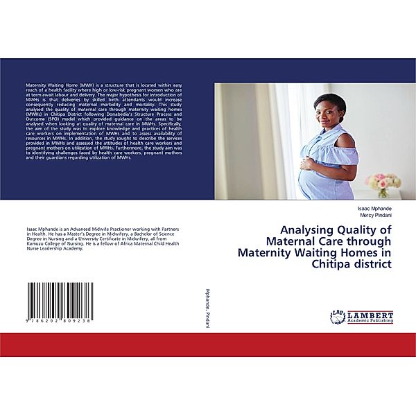 Analysing Quality of Maternal Care through Maternity Waiting Homes in Chitipa district, Isaac Mphande, Mercy Pindani