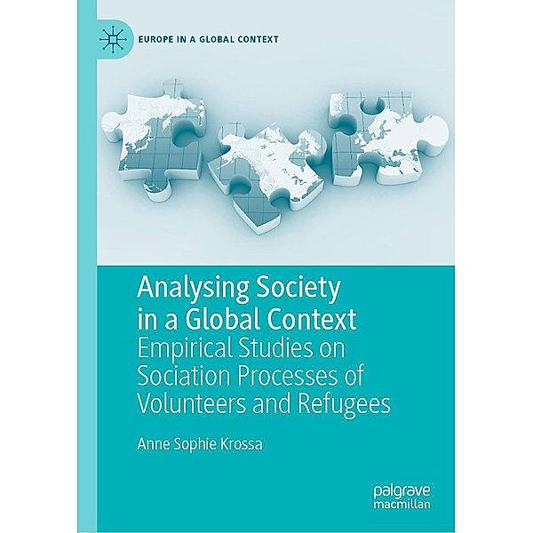 Analysing Society in a Global Context / Europe in a Global Context, Anne Sophie Krossa