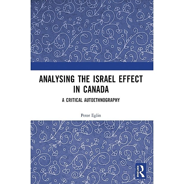 Analysing the Israel Effect in Canada, Peter Eglin
