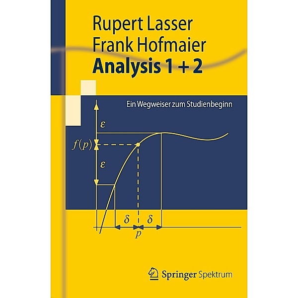 Analysis 1 + 2 / Springer-Lehrbuch, Rupert Lasser, Frank Hofmaier