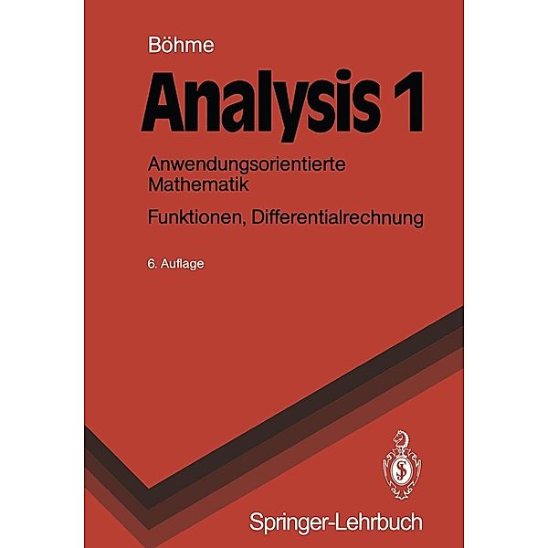 Analysis 1 / Springer-Lehrbuch, Gert Böhme