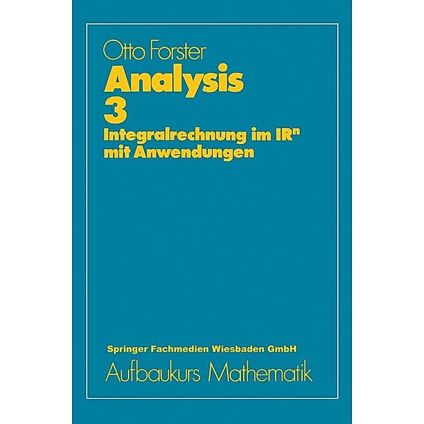 Analysis 3 / vieweg studium; Aufbaukurs Mathematik Bd.52, Otto Forster