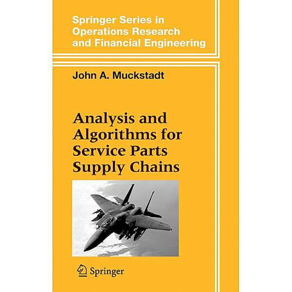 Analysis and Algorithms for Service Parts Supply Chains, John A. Muckstadt