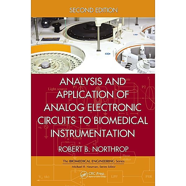 Analysis and Application of Analog Electronic Circuits to Biomedical Instrumentation, Robert B. Northrop