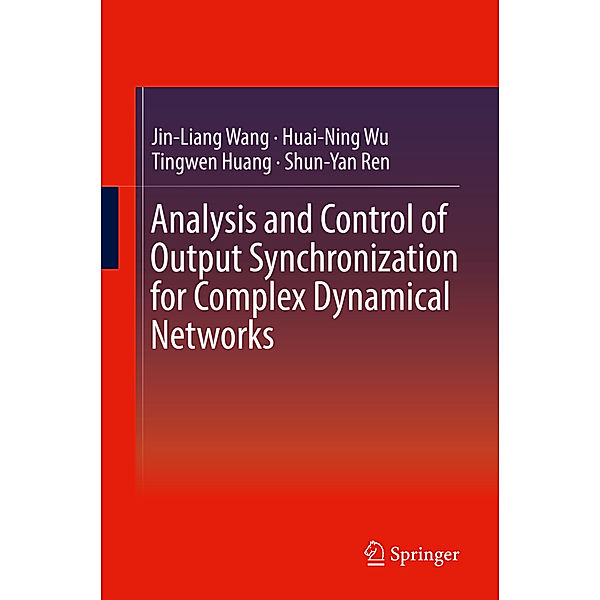 Analysis and Control of Output Synchronization for Complex Dynamical Networks, Jin-Liang Wang, Huai-Ning Wu, Tingwen Huang, Shun-Yan Ren
