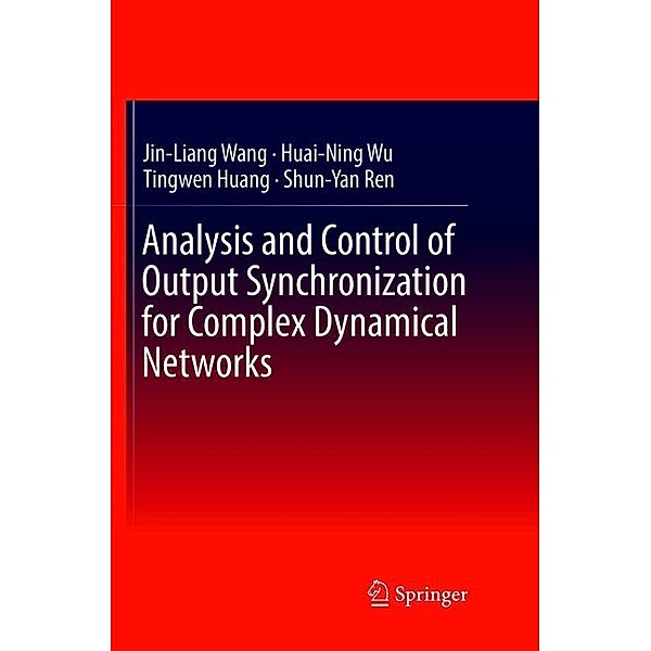 Analysis and Control of Output Synchronization for Complex Dynamical Networks, Jin-Liang Wang, Huai-Ning Wu, Tingwen Huang, Shun-Yan Ren