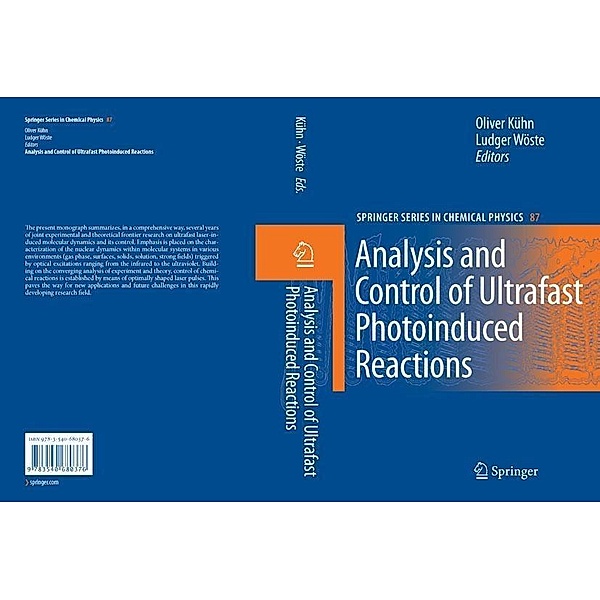 Analysis and Control of Ultrafast Photoinduced Reactions / Springer Series in Chemical Physics Bd.87