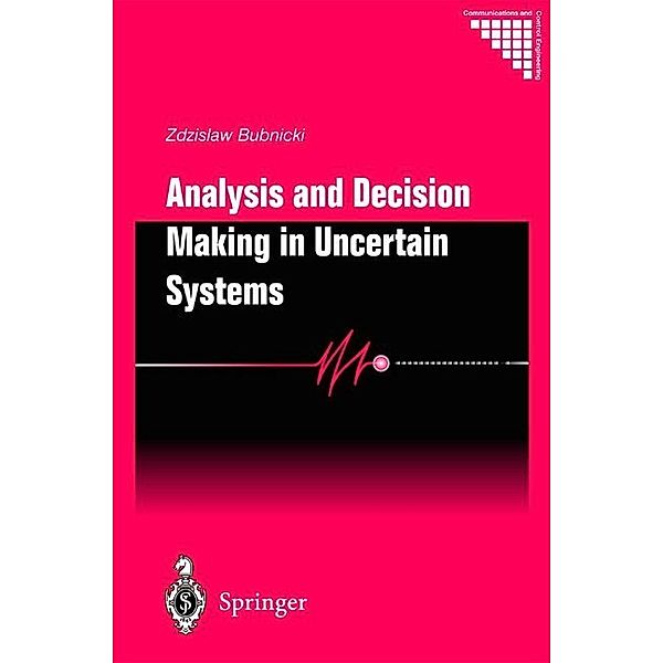 Analysis and Decision Making in Uncertain Systems, Zdzislaw Bubnicki