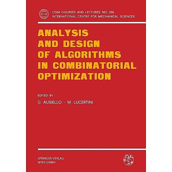 Analysis and Design of Algorithms in Combinatorial Optimization / CISM International Centre for Mechanical Sciences Bd.266