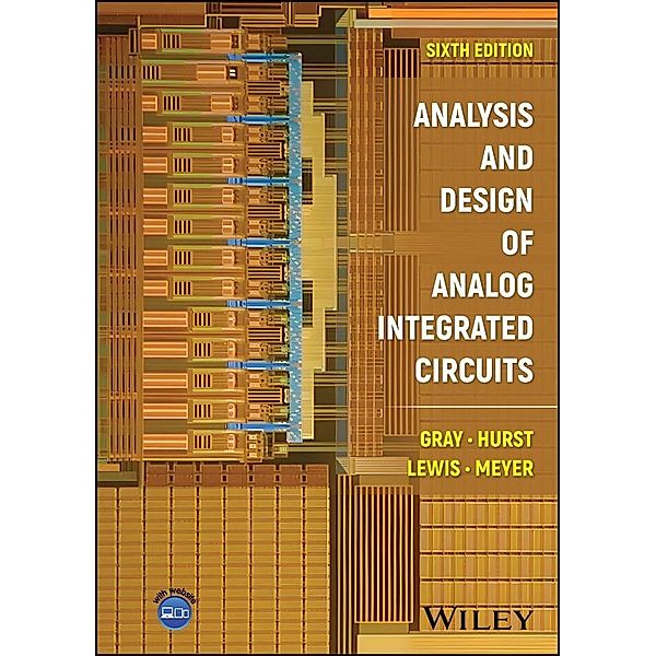 Analysis and Design of Analog Integrated Circuits, Paul R. Gray, Paul J. Hurst, Stephen H. Lewis, Robert G. Meyer