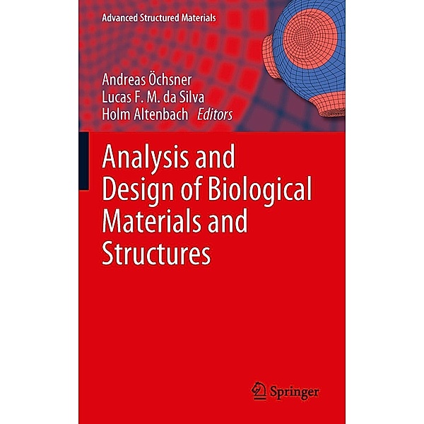 Analysis and Design of Biological Materials and Structures / Advanced Structured Materials Bd.14