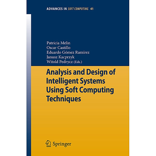 Analysis and Design of Intelligent Systems Using Soft Computing Techniques