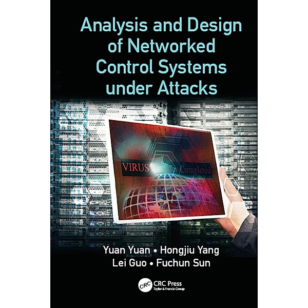 Analysis and Design of Networked Control Systems under Attacks, Yuan Yuan, Hongjiu Yang, Lei Guo, Fuchun Sun