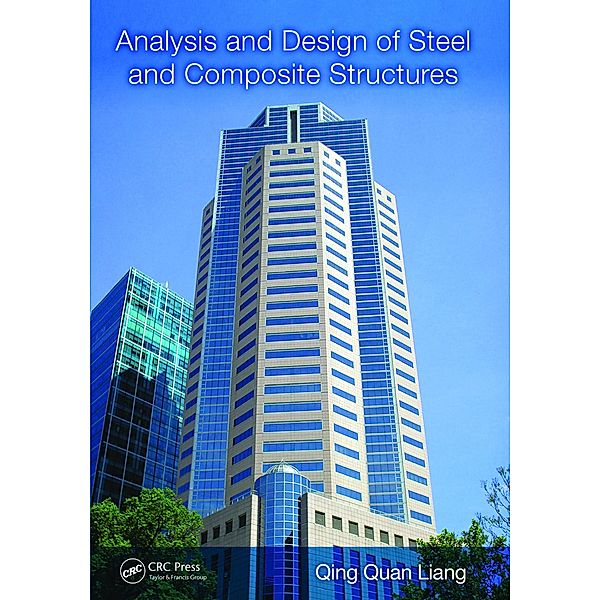 Analysis and Design of Steel and Composite Structures, Qing Quan Liang